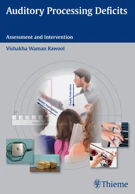Deficit di elaborazione uditiva: Valutazione e intervento - Auditory Processing Deficits: Assessment and Intervention