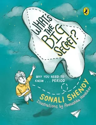 Qual è il grande segreto? Perché devi sapere... Punto: Un argomento di conversazione! Un libro illustrato divertente e informativo per bambini! - What's the Big Secret?: Why You Need to Know . . . Period: A Conversation-Starter! Fun & Informative Must-Read Picture-Book for Kids!