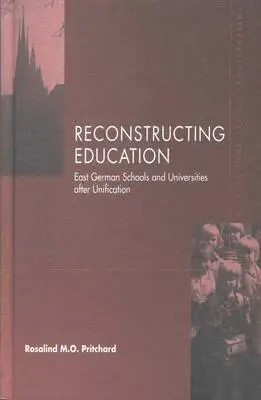 Ricostruire l'istruzione: Le scuole della Germania Est dopo l'unificazione - Reconstructing Education: East German Schools After Unification