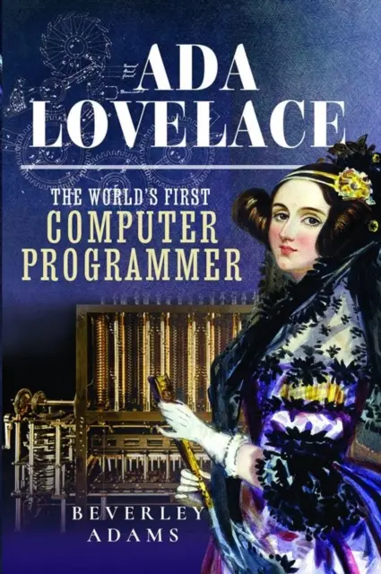 ADA Lovelace: La prima programmatrice di computer al mondo - ADA Lovelace: The World's First Computer Programmer