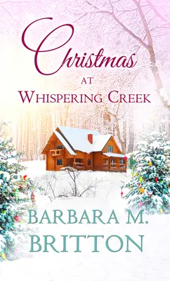 Natale a Whispering Creek - Christmas at Whispering Creek
