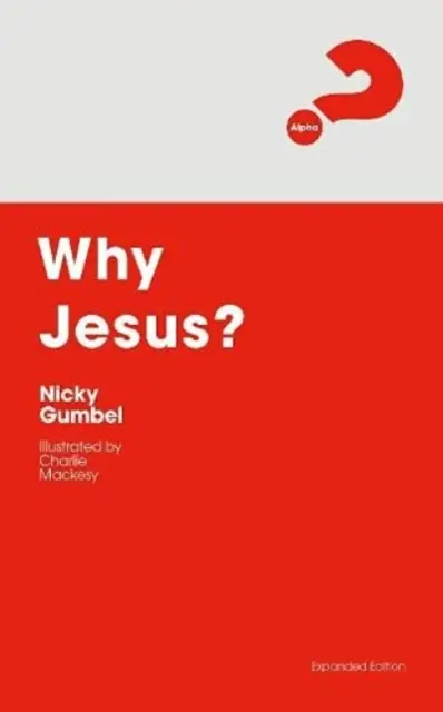 Perché Gesù? Edizione ampliata - Why Jesus? Expanded Edition