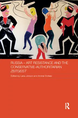 Russia - Resistenza artistica e Zeitgeist conservatore-autoritario - Russia - Art Resistance and the Conservative-Authoritarian Zeitgeist