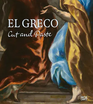 El Greco e il modernismo nordico: Taglia e incolla - El Greco and Nordic Modernism: Cut and Paste