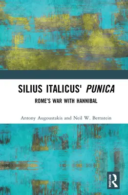 Punica di Silius Italicus: La guerra di Roma con Annibale - Silius Italicus' Punica: Rome's War with Hannibal