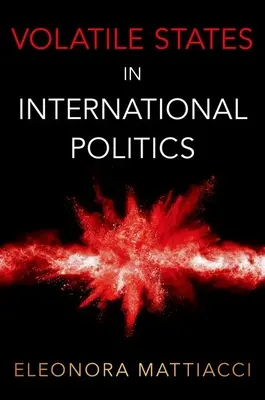 Stati volatili nella politica internazionale - Volatile States in International Politics