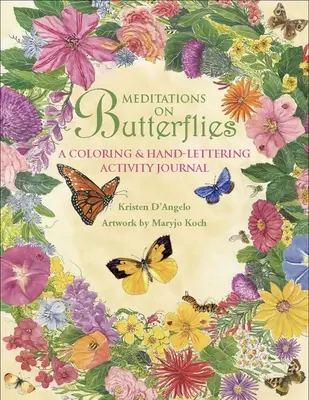Meditazioni sulle farfalle: Un diario di attività da colorare e scrivere a mano - Meditations on Butterflies: A Coloring and Hand-Lettering Activity Journal