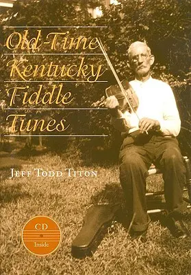 Vecchie melodie del Kentucky [con CD] - Old-Time Kentucky Fiddle Tunes [With CD]
