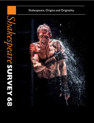 Indagine su Shakespeare: Volume 68, Shakespeare, origini e originalità - Shakespeare Survey: Volume 68, Shakespeare, Origins and Originality