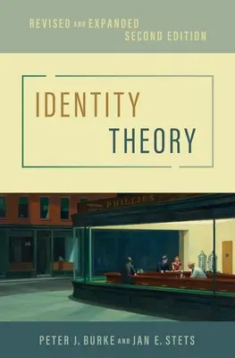Teoria dell'identità: riveduta e ampliata (Burke Peter J. (Professore di Sociologia University of California Riverside)) - Identity Theory - Revised and Expanded (Burke Peter J. (Professor of Sociology Professor of Sociology University of California Riverside))