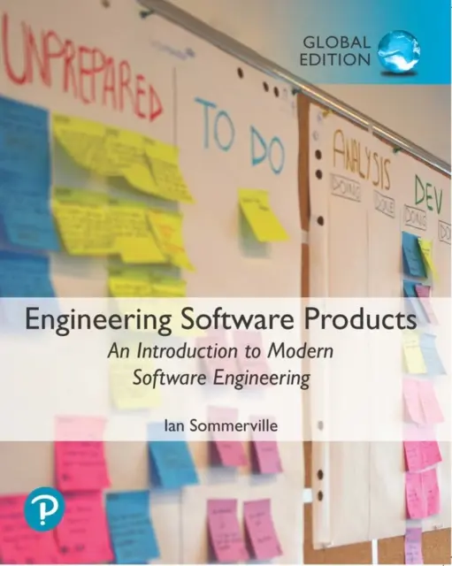 Ingegneria dei prodotti software: Introduzione alla moderna ingegneria del software, edizione globale - Engineering Software Products: An Introduction to Modern Software Engineering, Global Edition