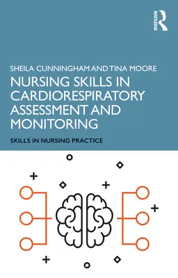 Competenze infermieristiche nella valutazione e nel monitoraggio cardiorespiratorio - Nursing Skills in Cardiorespiratory Assessment and Monitoring