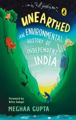 Scoperto: La storia ambientale dell'India indipendente - Unearthed: The Environmental History of Independent India