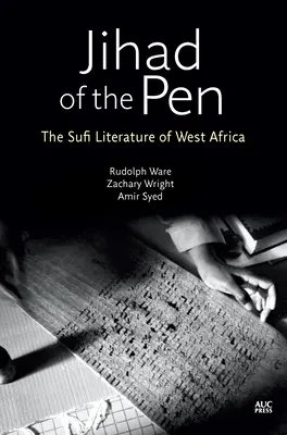 Jihad della penna: La letteratura sufi dell'Africa occidentale - Jihad of the Pen: The Sufi Literature of West Africa