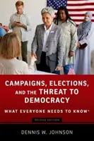 Campagne, elezioni e minacce alla democrazia - Quello che tutti devono sapere - Campaigns, Elections, and the Threat to Democracy - What Everyone Needs to Know