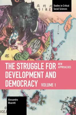 La lotta per lo sviluppo e la democrazia: Volume 1 - Nuovi approcci - The Struggle for Development and Democracy: Volume 1 - New Approaches