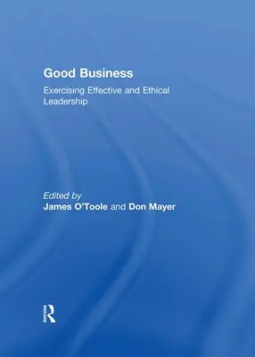 Il buon business: Esercitare una leadership efficace ed etica - Good Business: Exercising Effective and Ethical Leadership