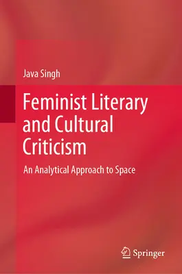 Critica letteraria e culturale femminista: Un approccio analitico allo spazio - Feminist Literary and Cultural Criticism: An Analytical Approach to Space