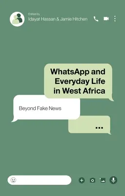 Whatsapp e la vita quotidiana in Africa occidentale: Oltre le fake news - Whatsapp and Everyday Life in West Africa: Beyond Fake News