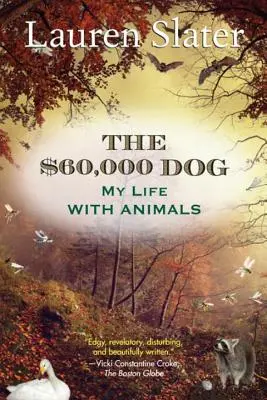 Il cane da 60.000 dollari: La mia vita con gli animali - The $60,000 Dog: My Life with Animals