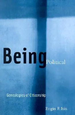 Essere politici: Genealogie della cittadinanza - Being Political: Genealogies of Citizenship