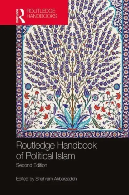 Manuale di Islam politico - Routledge Handbook of Political Islam