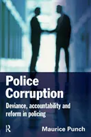 Corruzione della polizia - Esplorare la devianza e il crimine della polizia - Police Corruption - Exploring Police Deviance and Crime