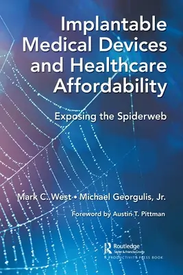 Dispositivi medici impiantabili e accessibilità dell'assistenza sanitaria: Come smascherare la ragnatela - Implantable Medical Devices and Healthcare Affordability: Exposing the Spiderweb