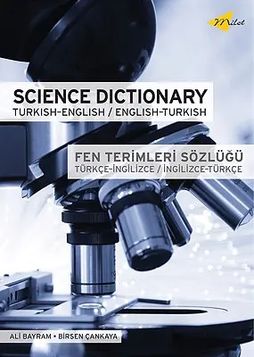 Dizionario scientifico: Turco-inglese/inglese-turco - Science Dictionary: Turkish-English/English-Turkish