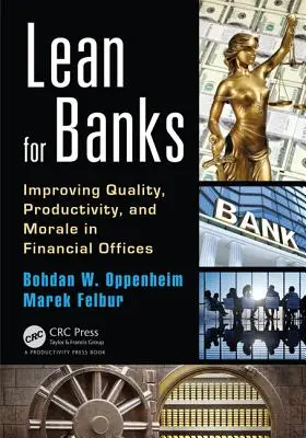Lean per le banche: Migliorare la qualità, la produttività e il morale negli uffici finanziari - Lean for Banks: Improving Quality, Productivity, and Morale in Financial Offices