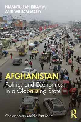 Afghanistan: Politica ed economia in uno Stato in via di globalizzazione - Afghanistan: Politics and Economics in a Globalising State