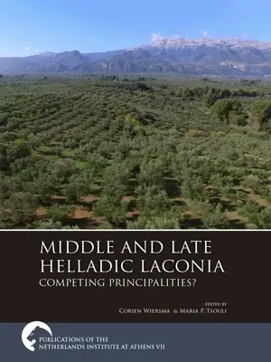 Laconia medio e tardo-ellenistica: Principati in competizione? - Middle and Late Helladic Laconia: Competing Principalities?