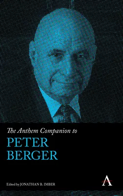 Il Compagno Anthem di Peter Berger - The Anthem Companion to Peter Berger