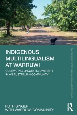 Multilinguismo indigeno a Warruwi: Coltivare la diversità linguistica in una comunità australiana - Indigenous Multilingualism at Warruwi: Cultivating Linguistic Diversity in an Australian Community