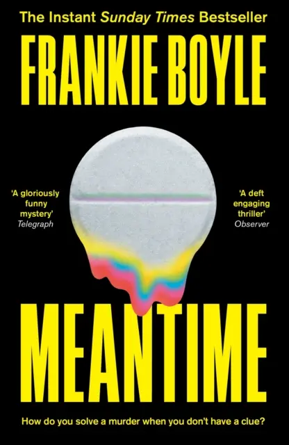Meantime - L'avvincente romanzo poliziesco bestseller di Frankie Boyle - Meantime - The gripping and bestselling crime novel from Frankie Boyle