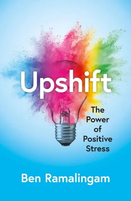 Upshift - Trasformare la pressione in performance e la crisi in creatività - Upshift - Turning Pressure into Performance and Crisis into Creativity