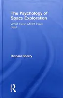 Psicologia dell'esplorazione spaziale: Cosa avrebbe detto Freud - The Psychology of Space Exploration: What Freud Might Have Said