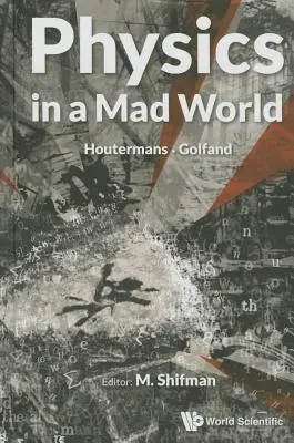 La fisica in un mondo folle - Physics in a Mad World