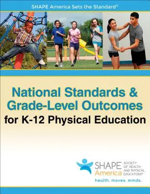 Standard nazionali e risultati di livello per l'educazione fisica K-12 - National Standards & Grade-Level Outcomes for K-12 Physical Education