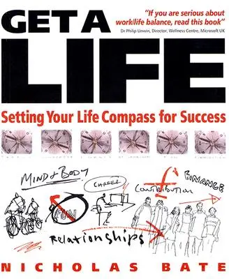 Prenditi una vita: Impostare la propria bussola di vita per il successo - Get a Life: Setting Your LifeCompass for Success