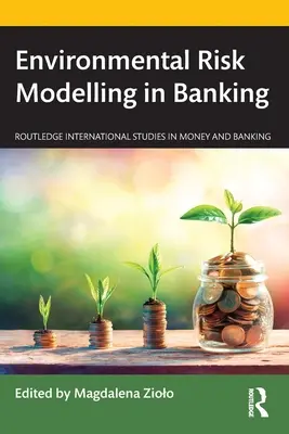 Modellazione del rischio ambientale nel settore bancario - Environmental Risk Modelling in Banking