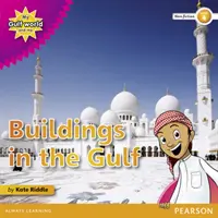 Il mio mondo del Golfo e io Lettore di saggistica di livello 4: Edifici nel Golfo - My Gulf World and Me Level 4 non-fiction reader: Buildings in the Gulf