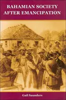 La società delle Bahamas dall'emancipazione - Bahamian Society since Emancipation