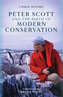 Peter Scott e la nascita della conservazione moderna - Peter Scott and the Birth of Modern Conservation
