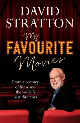 I miei film preferiti: Da un secolo di film e dai migliori registi del mondo - My Favourite Movies: From a Century of Films and the World's Best Directors