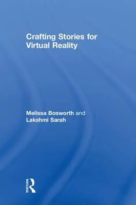 Storie artigianali per la realtà virtuale - Crafting Stories for Virtual Reality