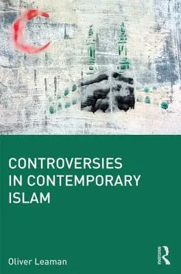 Controversie nell'Islam contemporaneo - Controversies in Contemporary Islam