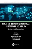 Modelli decisionali multicriteriali nell'affidabilità del software: Metodi e applicazioni - Multi-Criteria Decision Models in Software Reliability: Methods and Applications
