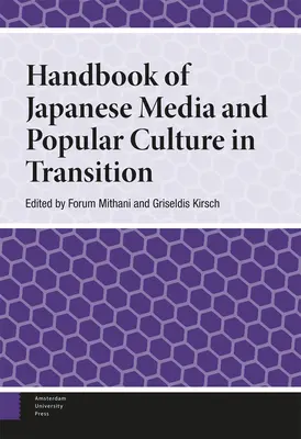 Manuale dei media giapponesi e della cultura popolare in transizione - Handbook of Japanese Media and Popular Culture in Transition
