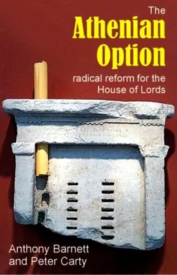 L'opzione ateniese: Una riforma radicale per la Camera dei Lord - The Athenian Option: Radical Reform for the House of Lords